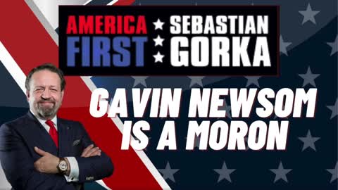 Gavin Newsom is a moron. Sebastian Gorka with Jennifer Horn and Don Dix