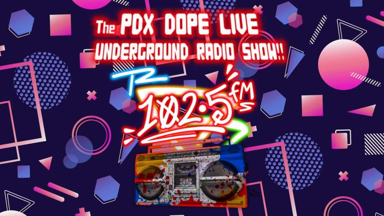 PDXDOPE LIVE Radio show