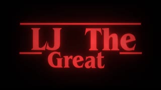 LJ The Great: Chapter One