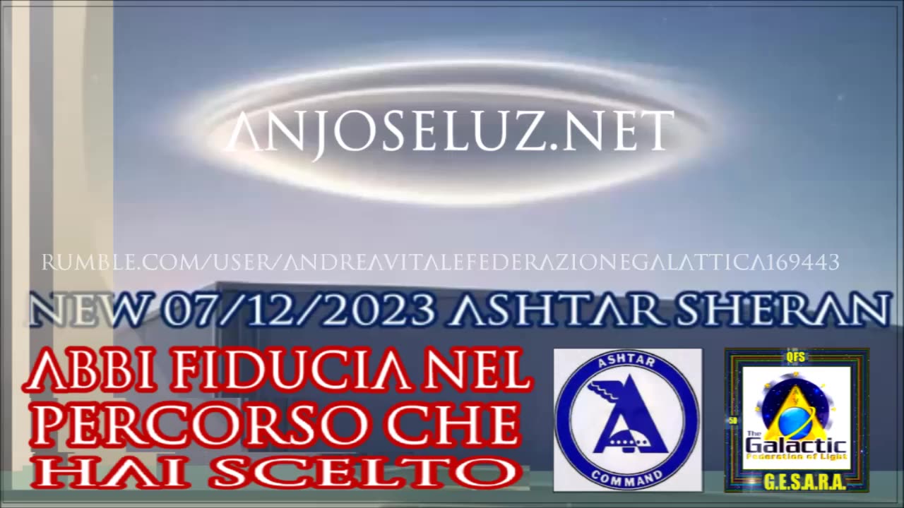 NEW 07/12/2023 - Ashtar Sheran – Abbi fiducia nel percorso che hai scelto.