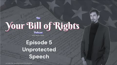 Episode 5 - Unprotected Speech