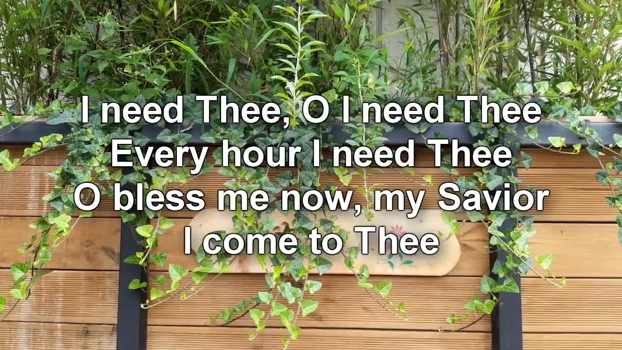 I Need Thee Every Hour / Beautiful Hymn / with Lyrics