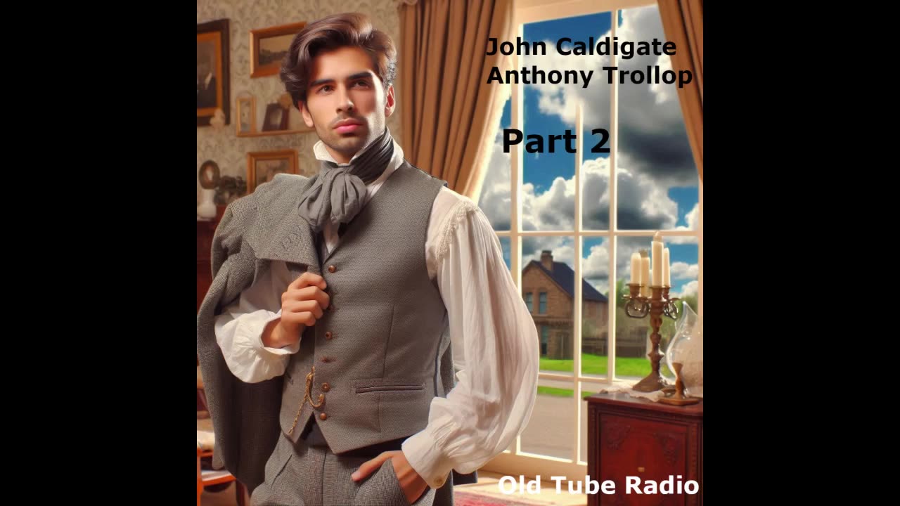 John Caldigate Part 2 by Anthony Trollope.BBC RADIO DRAMA