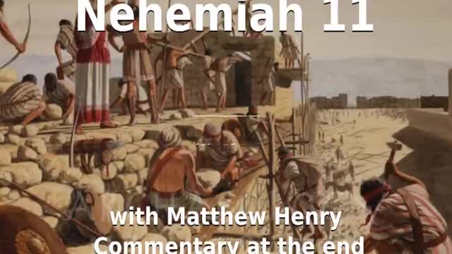 📖🕯 Holy Bible - Nehemiah 11 with Matthew Henry Commentary at the end.