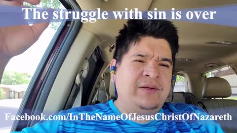 The struggle with sin is over