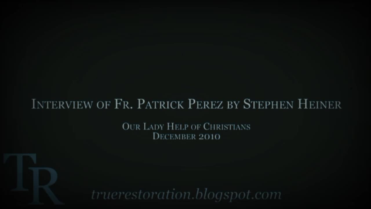 "Interview of Fr. Patrick Perez" (Dec2010) by Stephen Heiner