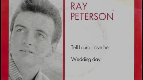 Ray Peterson --- Tell Laura I Love Her