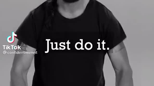 Just do it and never give up