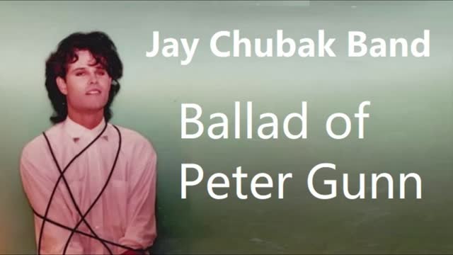 JAY CHUBAK BAND - BALLAD OF PETER GUNN
