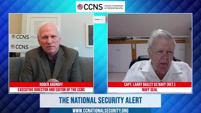 The National Security Alert – Episode 2 - with Capt. Larry Bailey (Ret.)