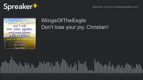 Don't lose your joy, Christian!