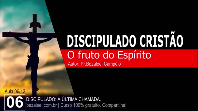 Discipulado: Aula 6 - O fruto do Espírito