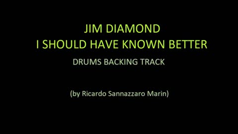 JIM DIAMOND - I SHOULD HAVE KNOWN BETTER - DRUMS BACKING TRACK