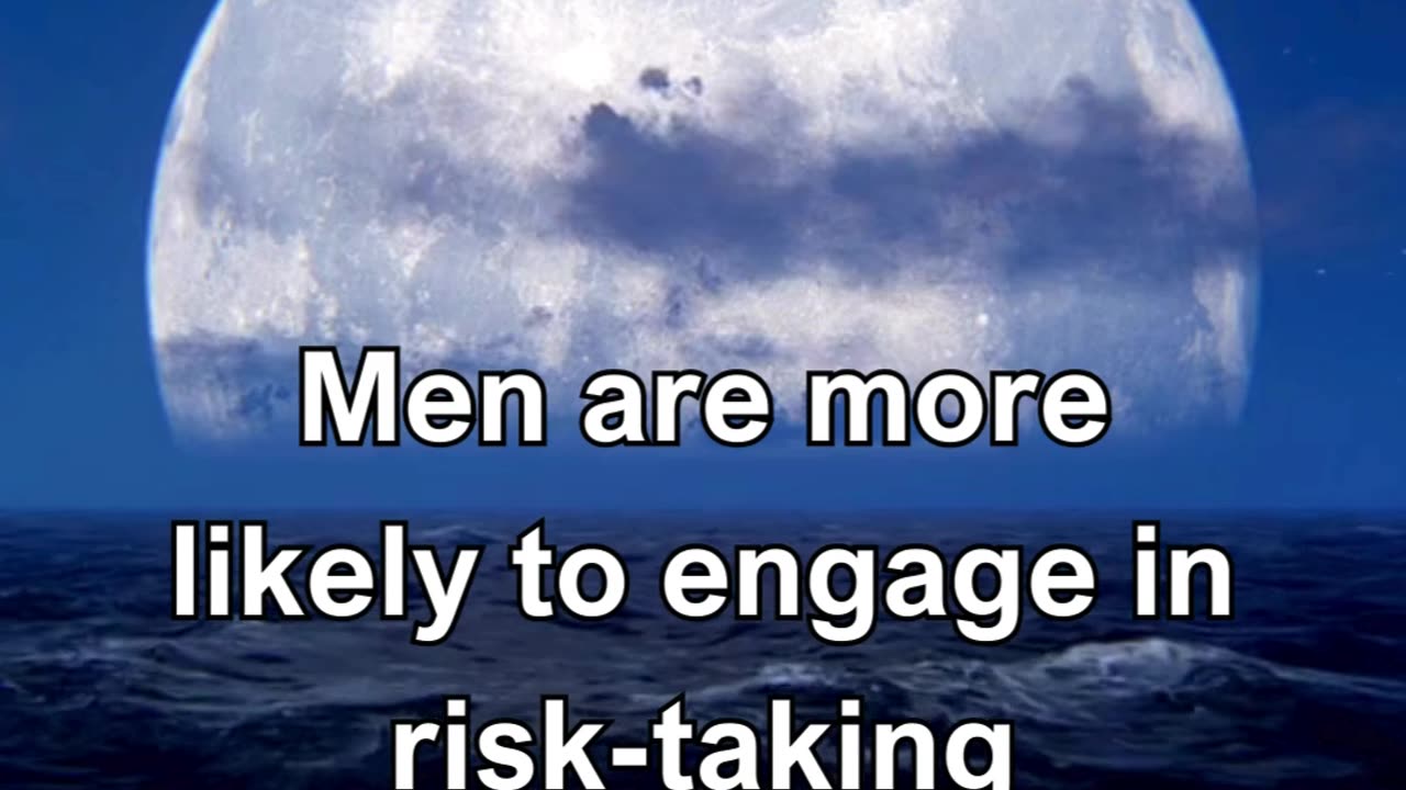 Men are more likely to engage in risk-taking behavior due to higher levels of testosterone.