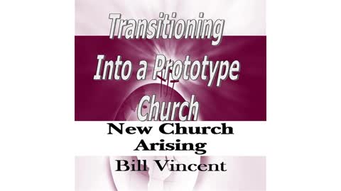 Transitioning Into a Prototype Church by Bill Vincent - Audiobook