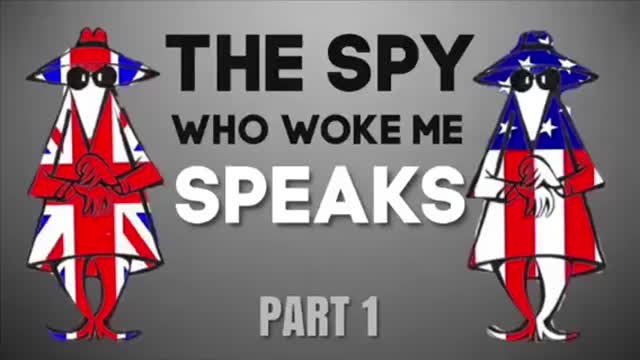 The Spy Who Woke Me (Part 1)