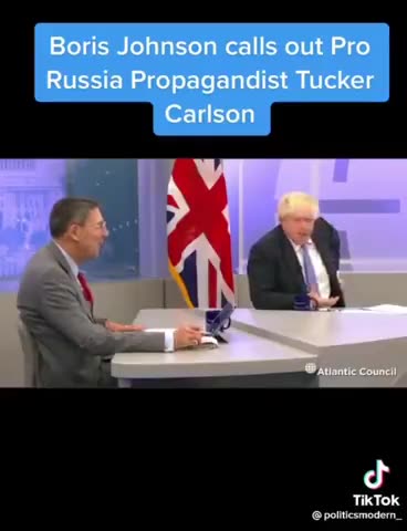 Boris Johnson calls out Pro Russia Propagandist Tucker Carlson
