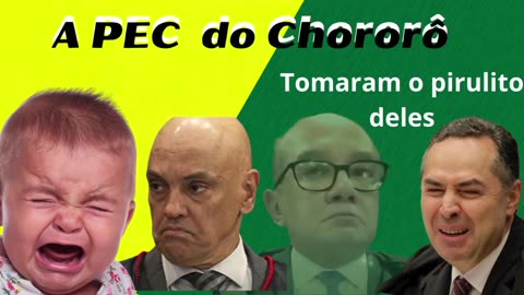 A PEC E 0 CHORORÔ DO STF