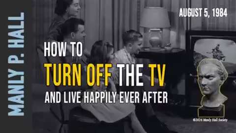 How to Turn Off the TV and Live Happily Ever After - Manly P. Hall