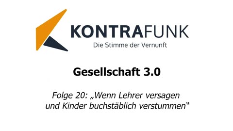 Gesellschaft 3.0 - Folge 20: „Wenn Lehrer versagen und Kinder buchstäblich verstummen“