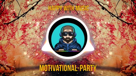 Happy With Music : Motivational-Party