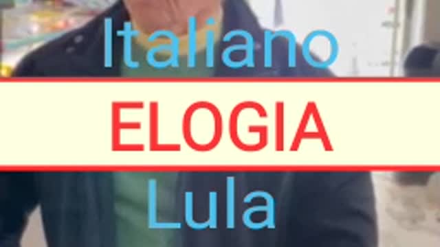 Italiano "elogiando" Lula