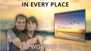 LOVINGKINDNESS - I'll Worship You