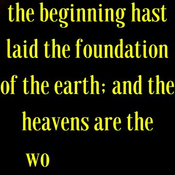 Hebrews 1:10 “And, Thou, Lord, in the beginning hast laid the foundation of the earth