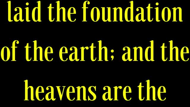 Hebrews 1:10 “And, Thou, Lord, in the beginning hast laid the foundation of the earth