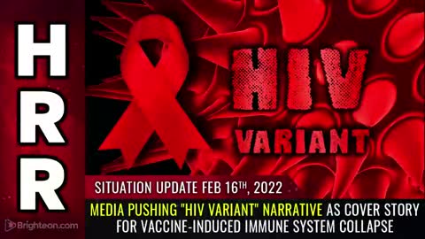02-16-22 S.U. - Media Pushing HIV Variant Narrative Cover 4 Vax Induced IMMUNE SYSTEM COLLAPSE