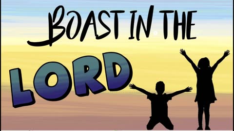 The Lion's Table: Boast in the Lord