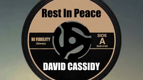 R.I.P. DAVID CASSIDY