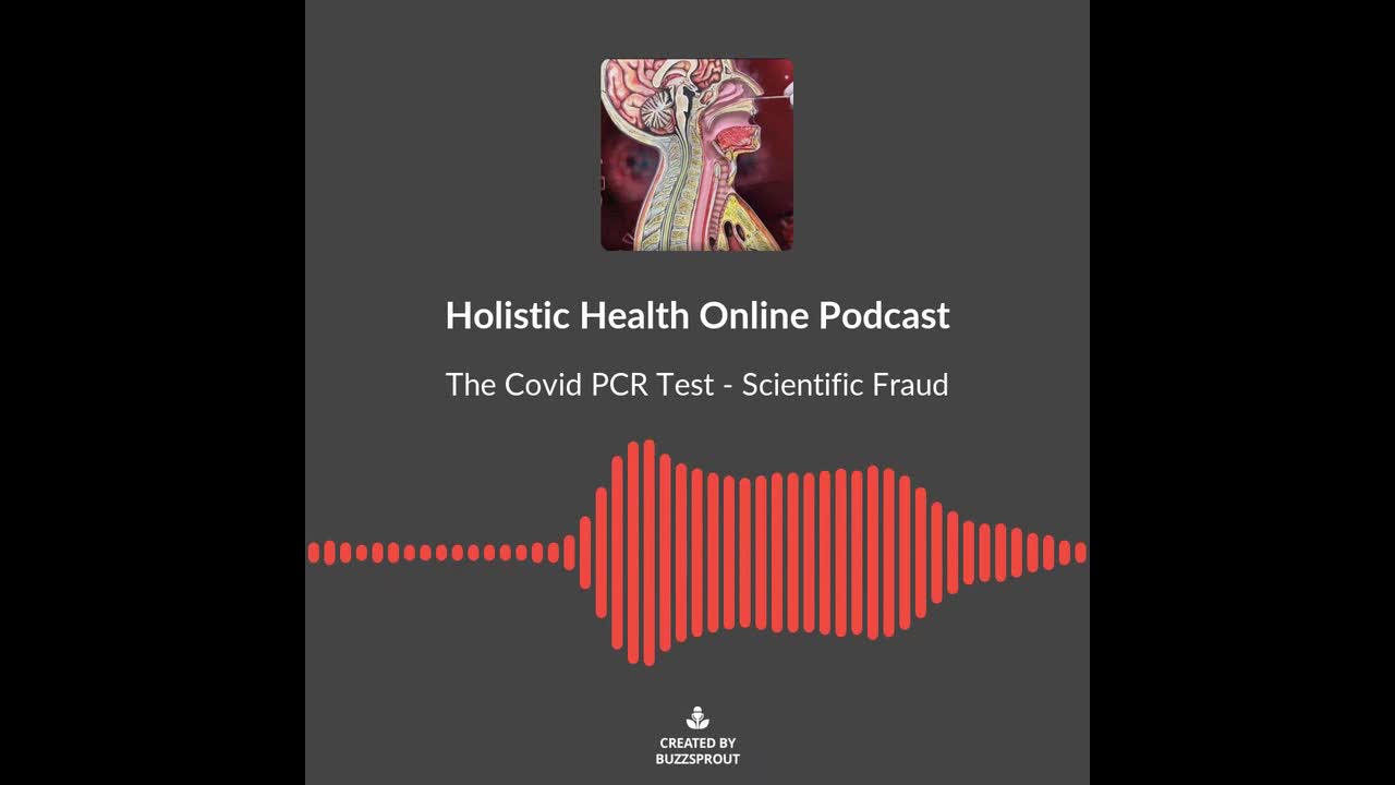 The Covid PCR Test - Scientific Fraud