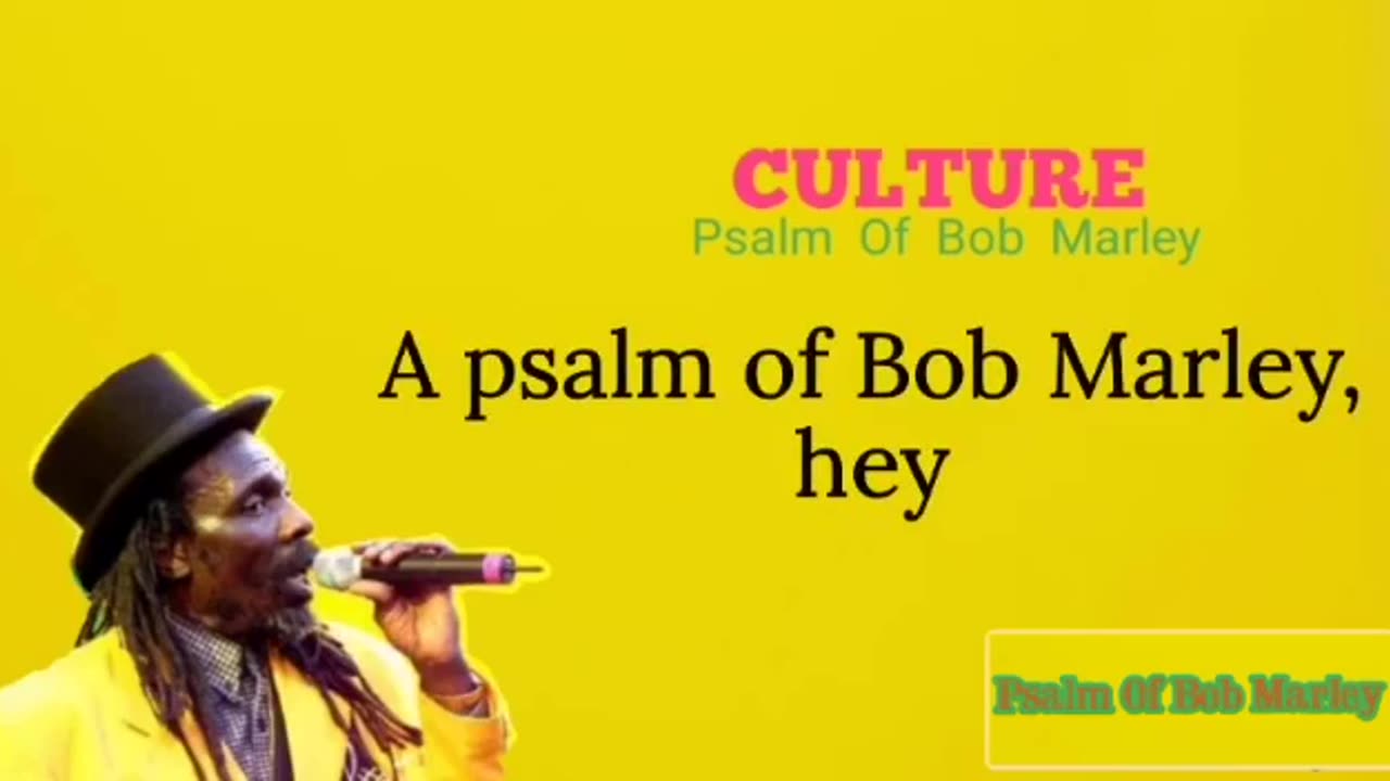 CULTURE - Psalm of Bob Marley ( Lyrics )