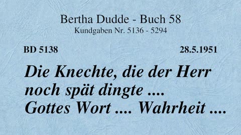 BD 5138 - DIE KNECHTE, DIE DER HERR NOCH SPÄT DINGTE .... GOTTES WORT .... WAHRHEIT ....