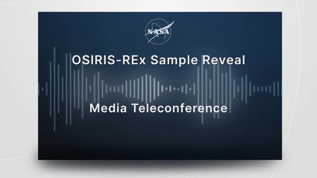 OSIRIS-REx Asteroid Sample Reveal Science Media Teleconference (Oct. 11, 2023)