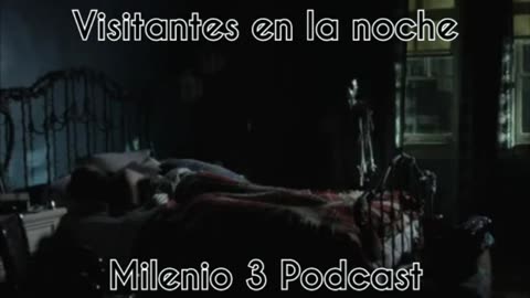 Visitantes en la noche - Milenio 3 Podcast