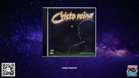 CD Completo - Cristo Reina - Voz da Verdade