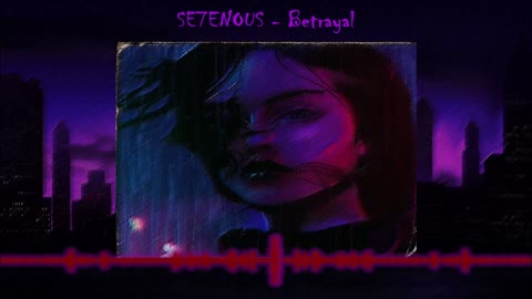 SE7ENOUS - Betrayal