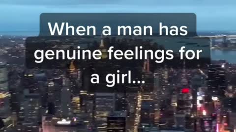 When a Man has Geniune Feeling for A Girl.....