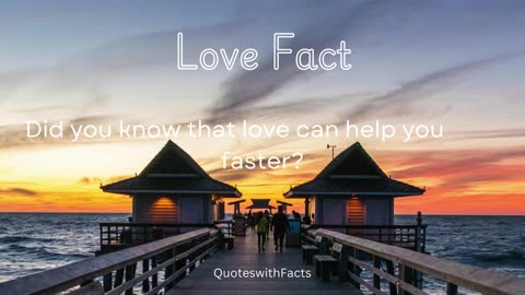 Love quotes and facts