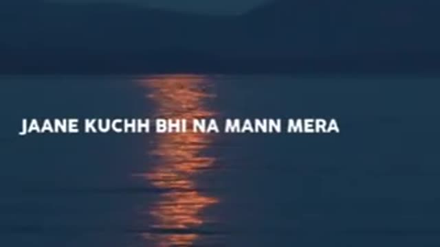 MAN MERA: A LOVELY SONG