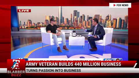 Army Veteran Builds 440 Million Business