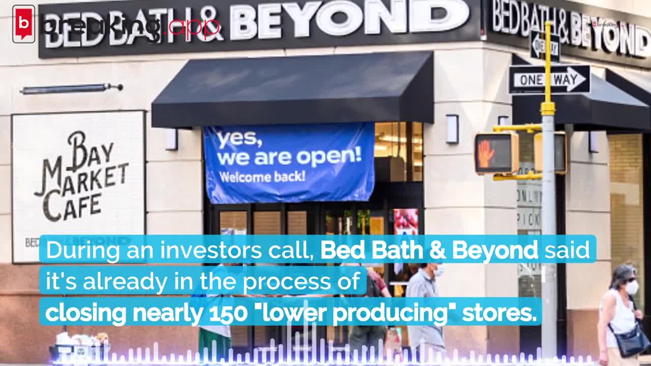 Bed Bath & Beyond Announces Layoffs Store Closures and Financing Plans