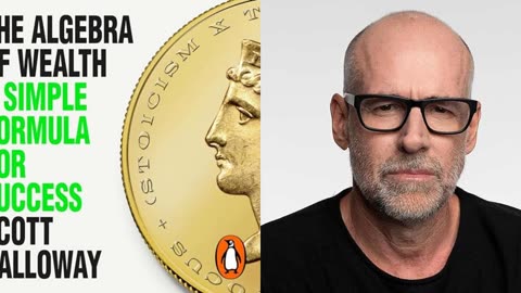 The Algebra of Wealth By Scott Galloway