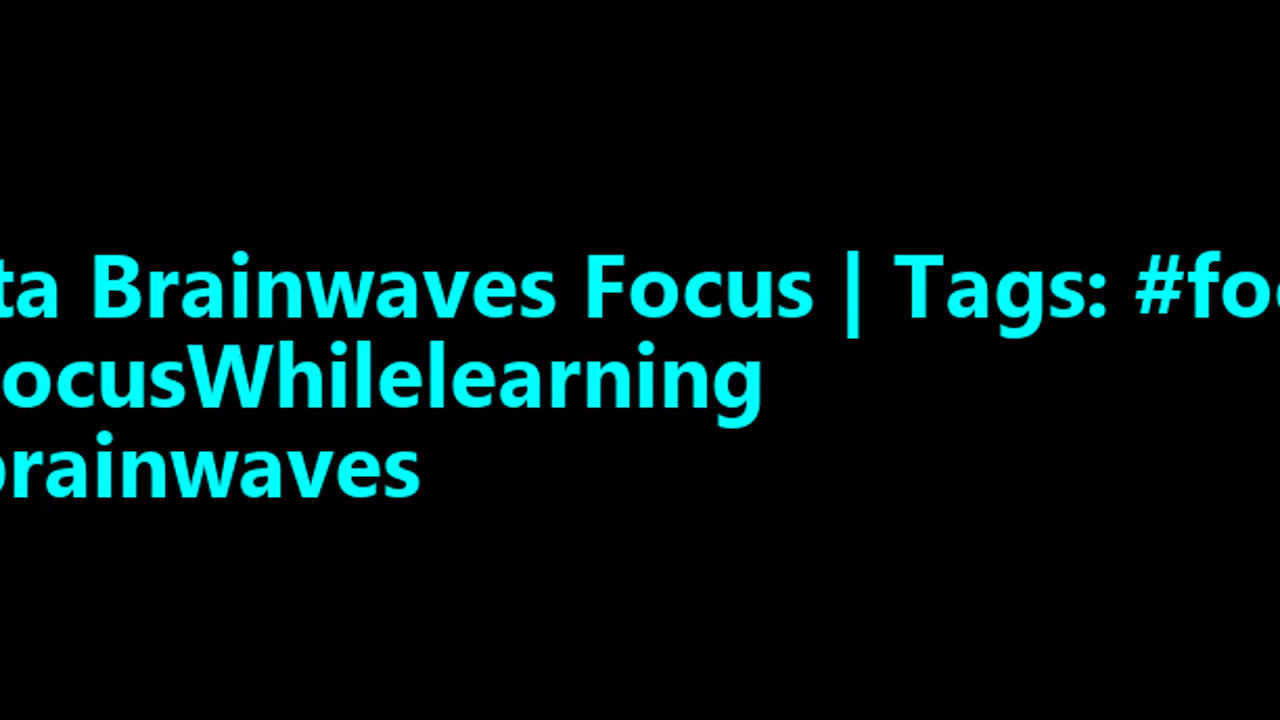 beta_brainwaves_focus_20Hz__focus_ _FocusWhilelearning_ _brainwaves_17113581566891863