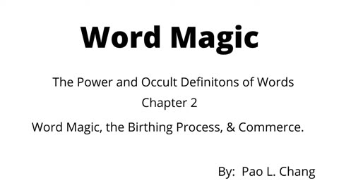 WORD MAGIC DOG PART 2 Word Magic, the Birthing Process, & Commerce.