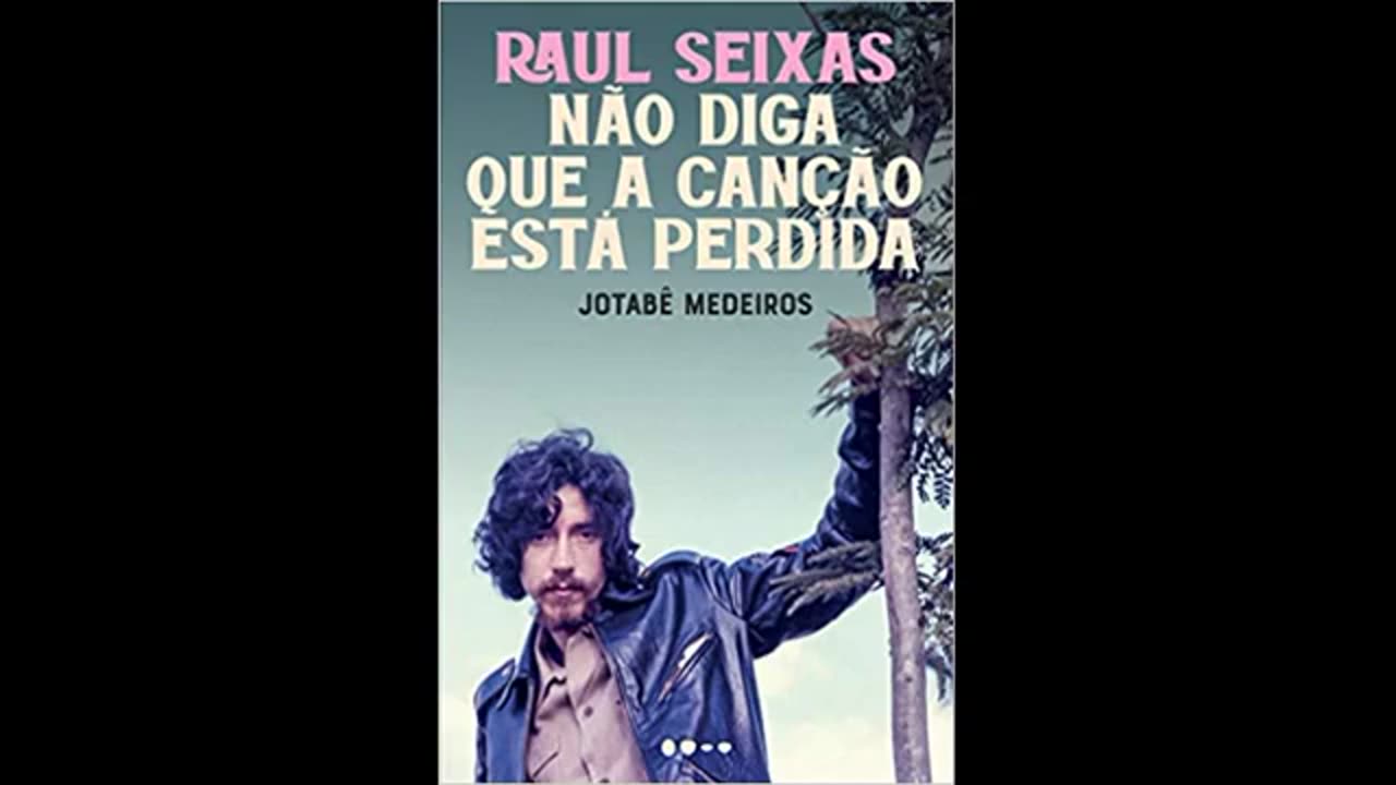 Raul Seixas - Nao diga que a canção está perdida