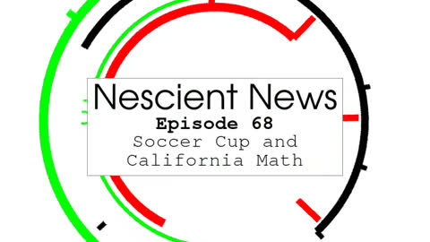 Episode 68: Soccer Cup and California Math