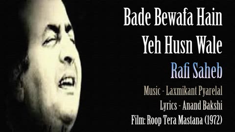 Bade Bewafa Hain Yeh Husn Wale